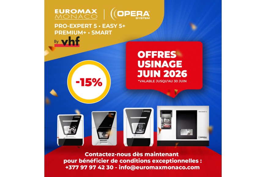 Offres Spéciales Usinage – Juin 2026 : Équipez votre laboratoire avec Opera System by vhf